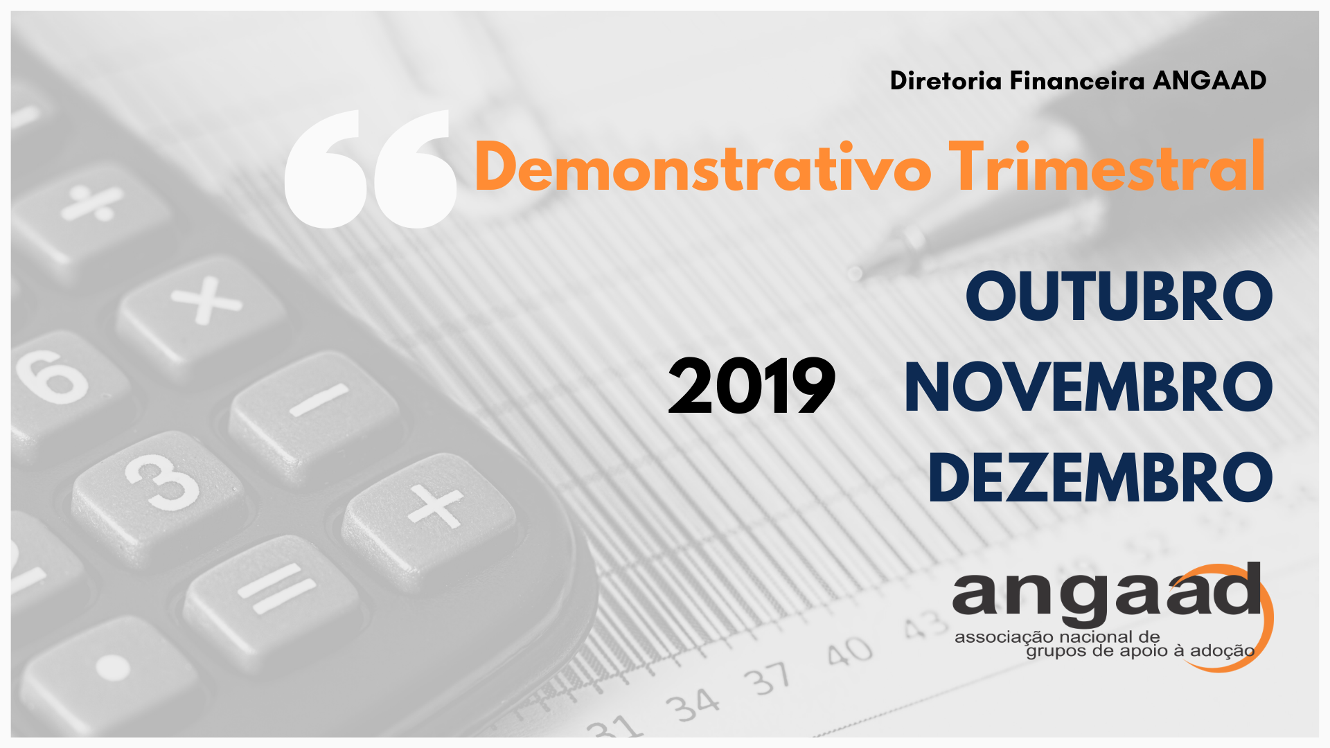 Demonstrativos Trimestrais – out., nov., e dez. 2019